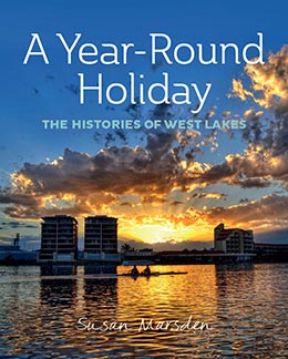 A Year-Round Holiday - The Histories of West Lakes